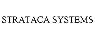 STRATACA SYSTEMS