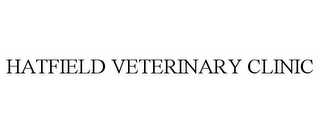 HATFIELD VETERINARY CLINIC