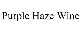 PURPLE HAZE WINE