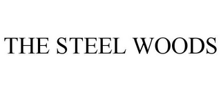 THE STEEL WOODS