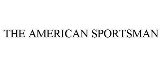 THE AMERICAN SPORTSMAN