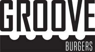 GROOVE BURGERS