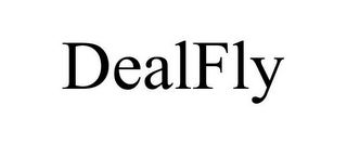 DEALFLY