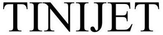 TINIJET