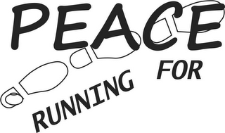PEACE RUNNING FOR