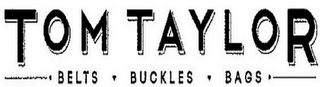 TOM TAYLOR BELTS BUCKLES BAGS