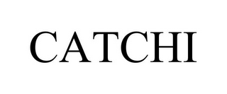 CATCHI