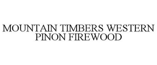 MOUNTAIN TIMBERS WESTERN PINON FIREWOOD