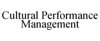 CULTURAL PERFORMANCE MANAGEMENT