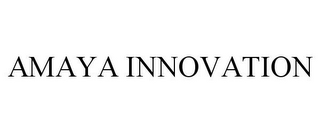 AMAYA INNOVATION