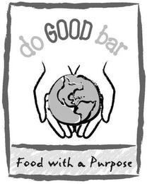 DO GOOD BAR FOOD WITH A PURPOSE