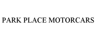 PARK PLACE MOTORCARS