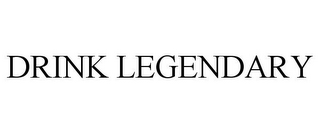 DRINK LEGENDARY