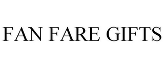 FAN FARE GIFTS