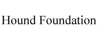 HOUND FOUNDATION