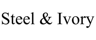 STEEL & IVORY