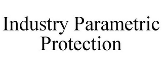 INDUSTRY PARAMETRIC PROTECTION