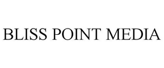 BLISS POINT MEDIA