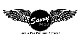 SAVVY PIES LIKE A POT PIE, BUT BETTER!