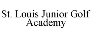 ST. LOUIS JUNIOR GOLF ACADEMY