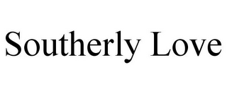 SOUTHERLY LOVE