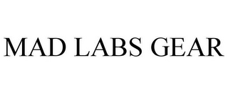 MAD LABS GEAR