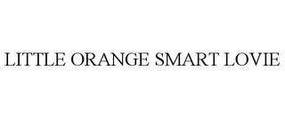 LITTLE ORANGE SMART LOVIE