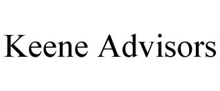 KEENE ADVISORS