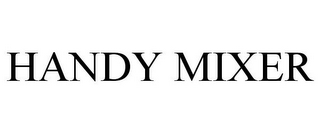 HANDY MIXER