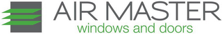 AIR MASTER WINDOWS AND DOORS