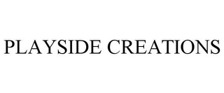 PLAYSIDE CREATIONS