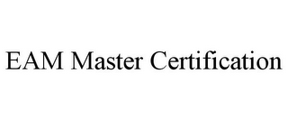 EAM MASTER CERTIFICATION