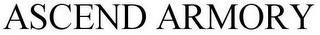 ASCEND ARMORY