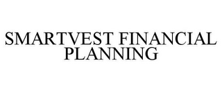 SMARTVEST FINANCIAL PLANNING