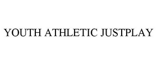 YOUTH ATHLETIC JUSTPLAY