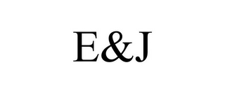 E&J