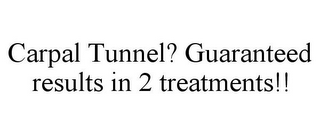 CARPAL TUNNEL? GUARANTEED RESULTS IN 2 TREATMENTS!!