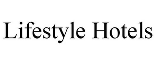 LIFESTYLE HOTELS