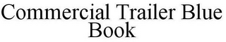 COMMERCIAL TRAILER BLUE BOOK