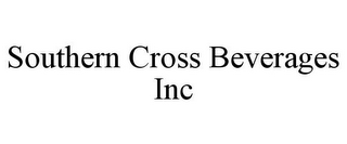 SOUTHERN CROSS BEVERAGES INC