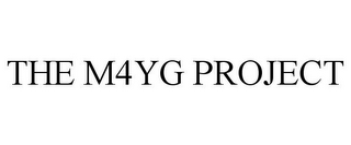 THE M4YG PROJECT