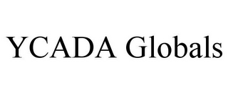 YCADA GLOBALS