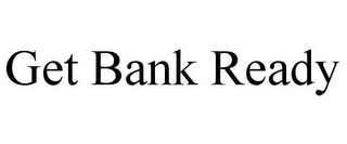 GET BANK READY