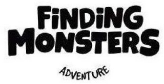 FINDING MONSTERS ADVENTURE