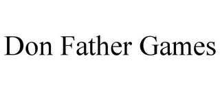 DON FATHER GAMES