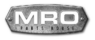 MRO PARTS HOUSE