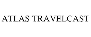 ATLAS TRAVELCAST