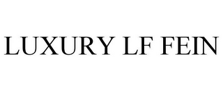 LUXURY LF FEIN