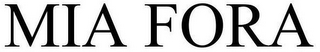 MIA FORA