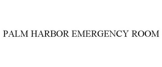 PALM HARBOR EMERGENCY ROOM